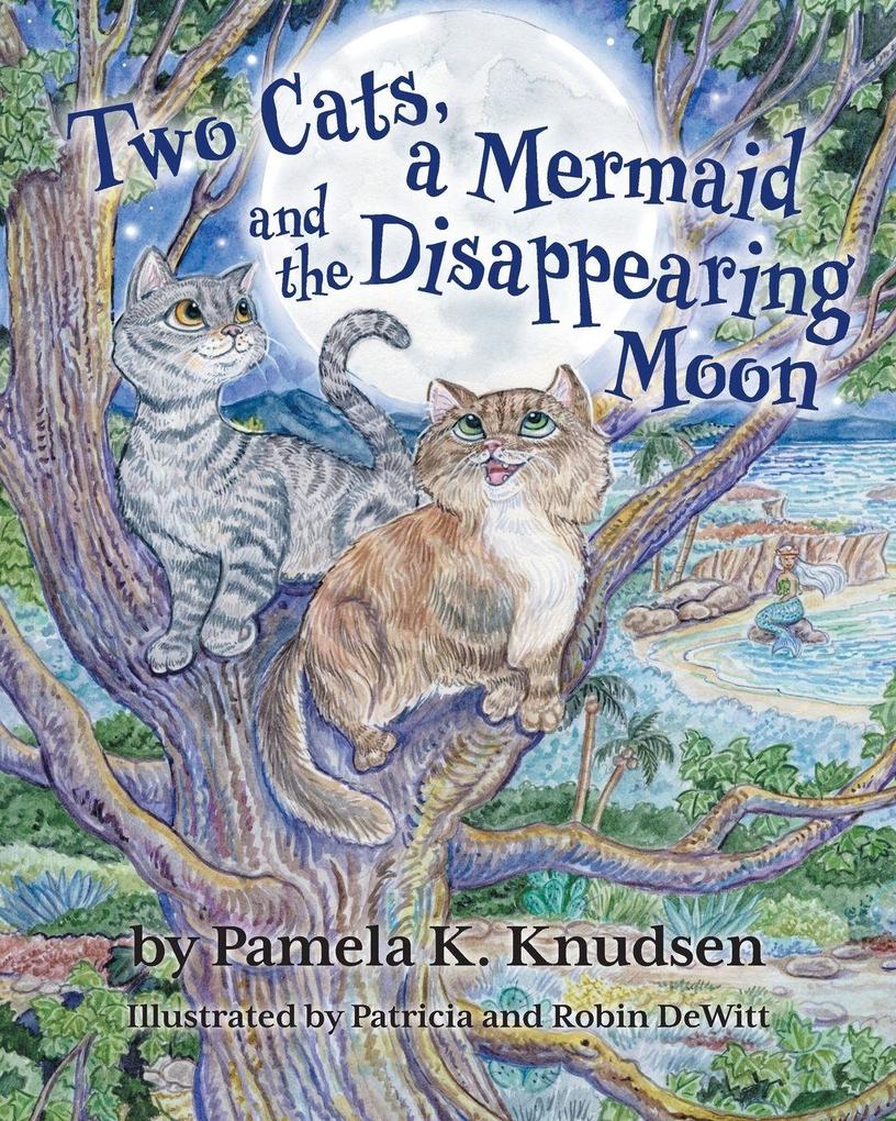 Two Cats a Mermaid and the Disappearing Moon