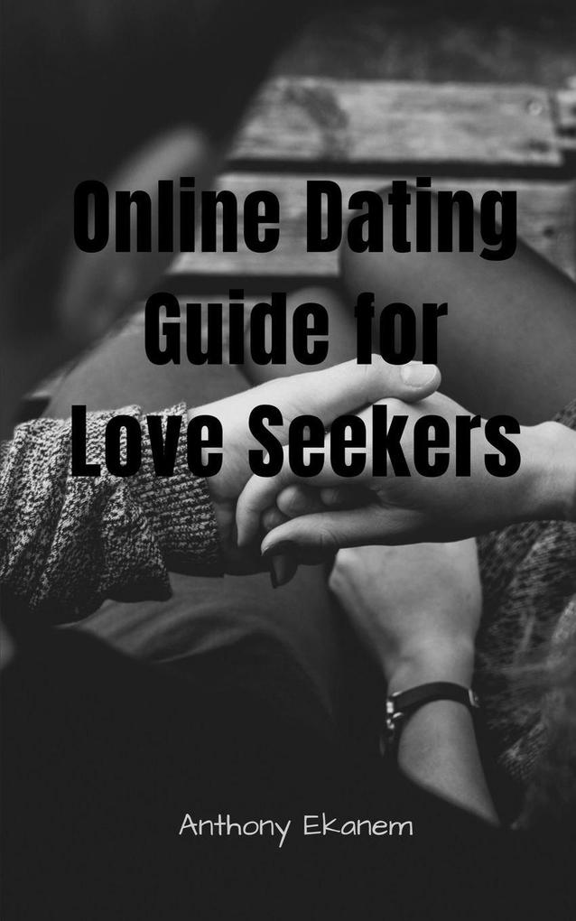 Online Dating Guide for Love Seekers