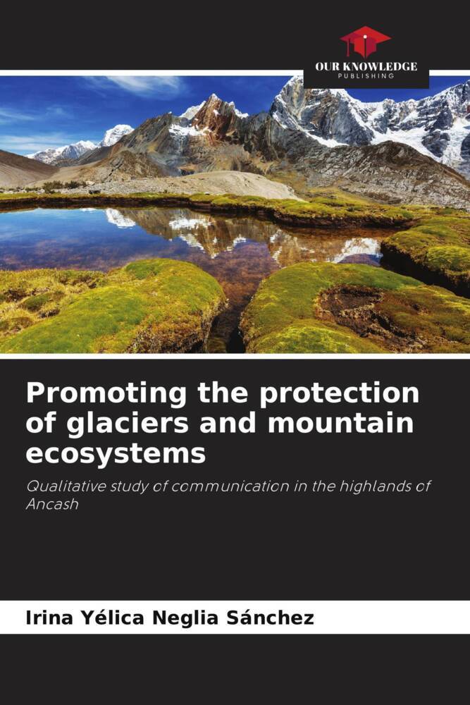 Promoting the protection of glaciers and mountain ecosystems