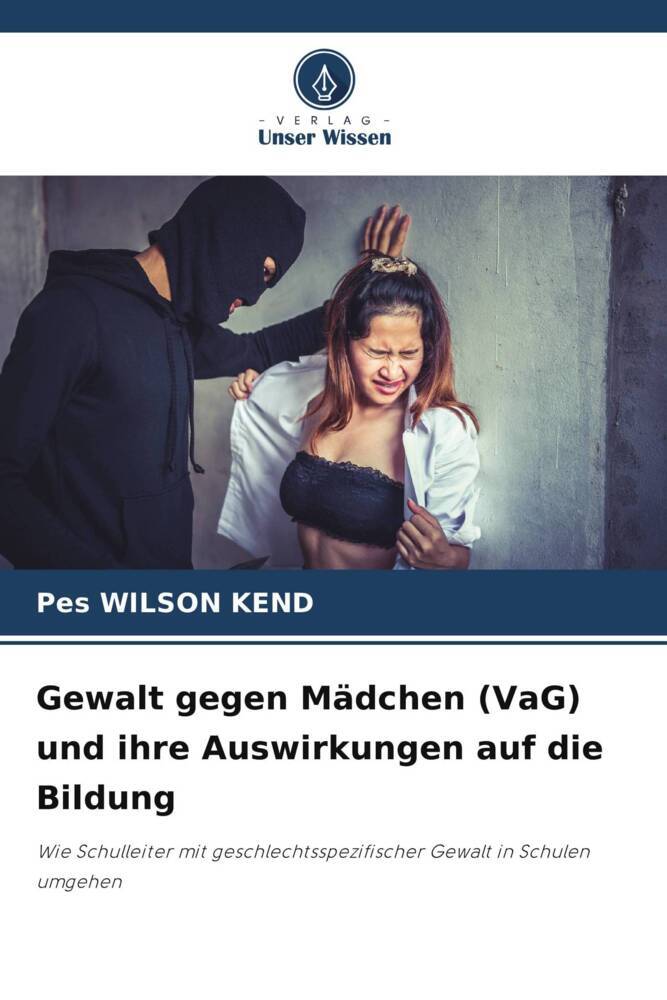 Gewalt gegen Mädchen (VaG) und ihre Auswirkungen auf die Bildung