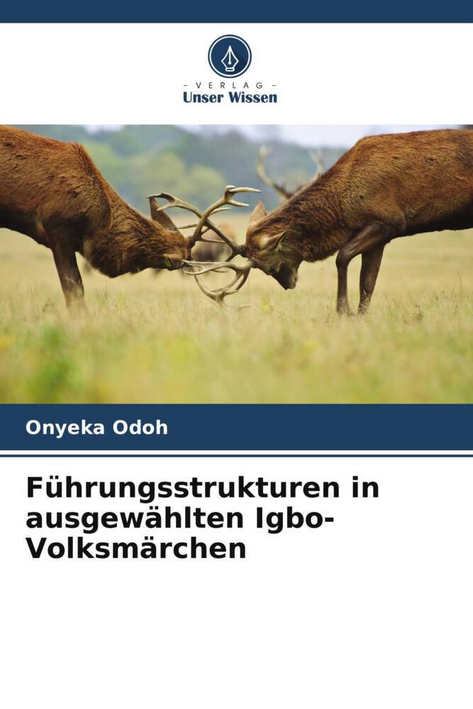 Führungsstrukturen in ausgewählten Igbo-Volksmärchen