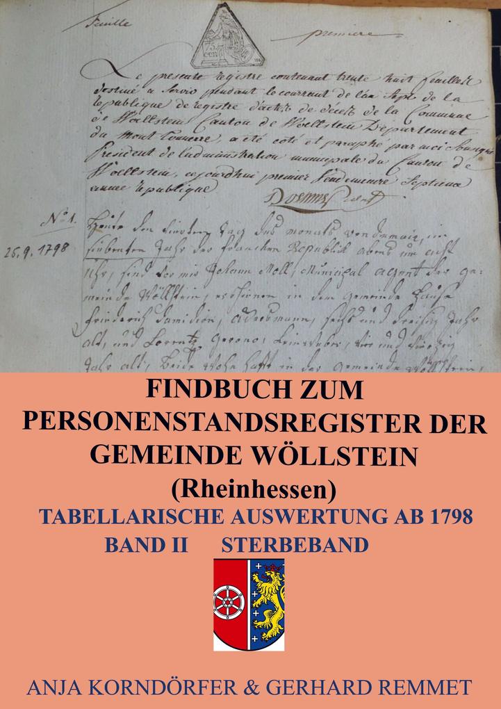 Findbuch zum Personenstandsregister der Gemeinde Wöllstein/ Rheinhessen: Tabellarische Auswertung ab 1798 Band II Sterbeband