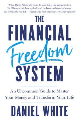The Financial Freedom System