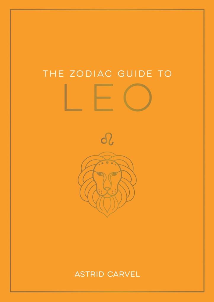 The Zodiac Guide to Leo