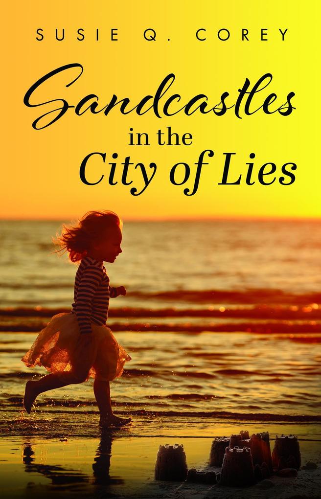 Sandcastles in the City of Lies