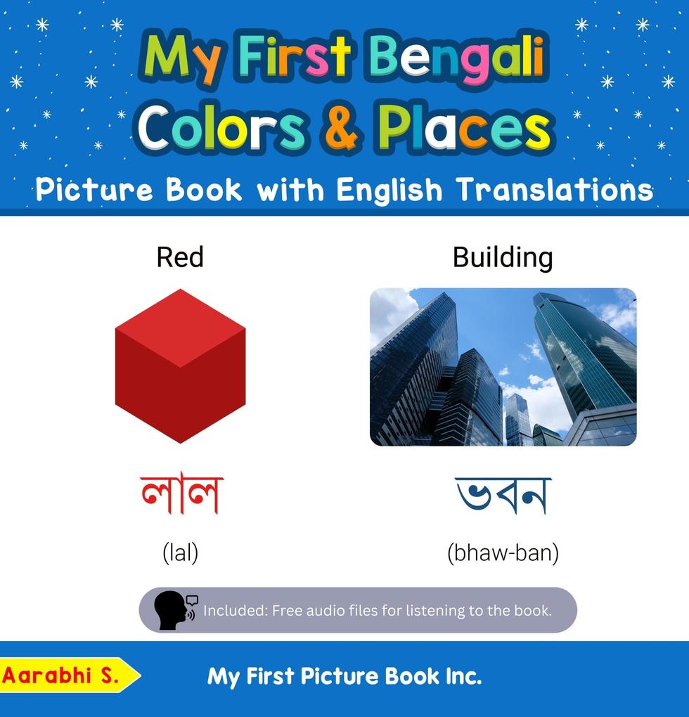 My First Bengali Colors & Places Picture Book with English Translations (Teach & Learn Basic Bengali words for Children #6)
