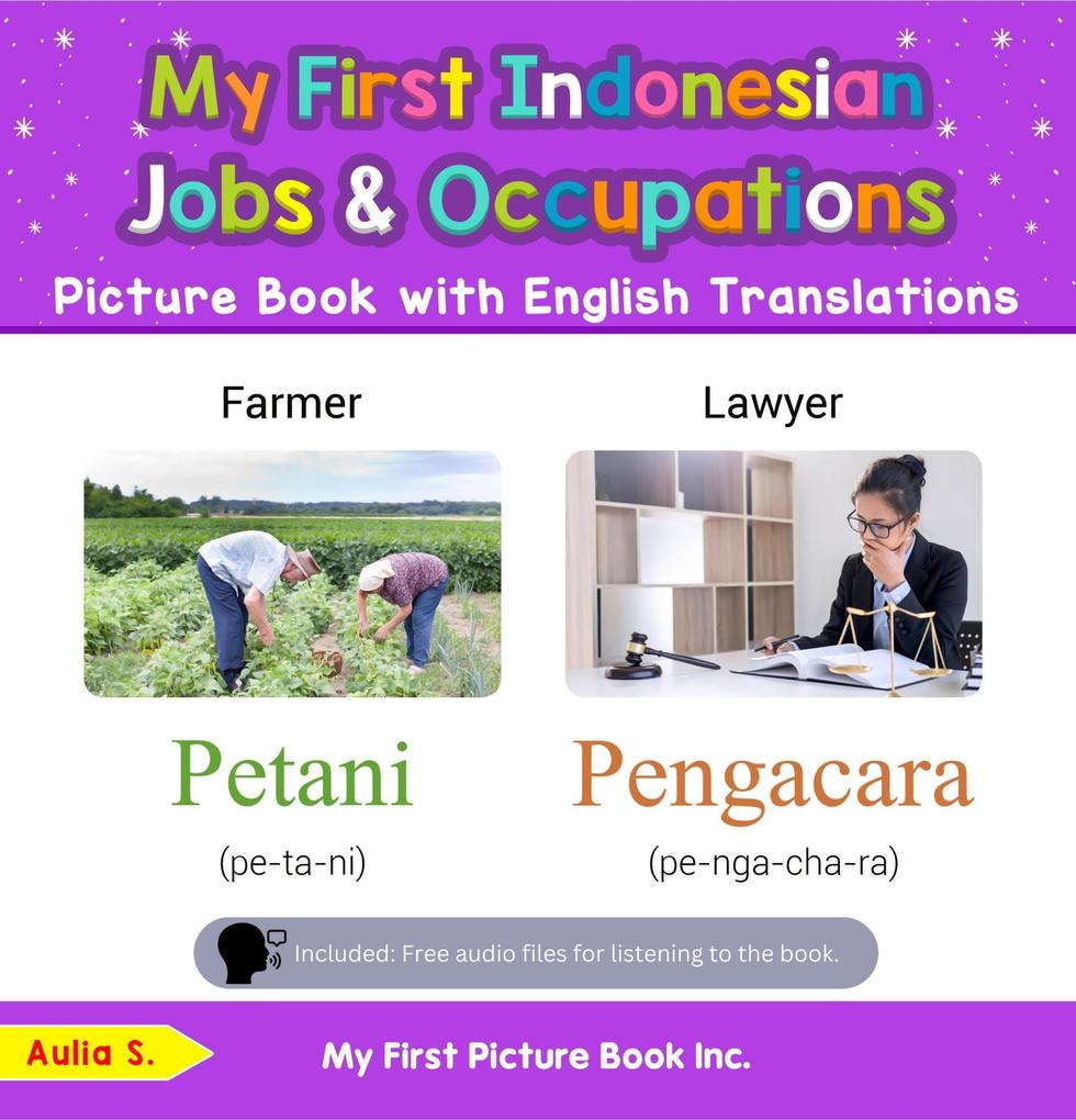 My First Indonesian Jobs and Occupations Picture Book with English Translations (Teach & Learn Basic Indonesian words for Children #10)