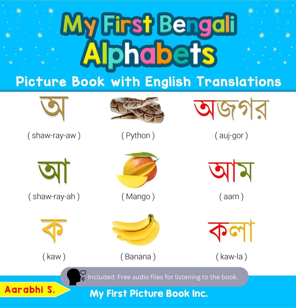 My First Bengali Alphabets Picture Book with English Translations (Teach & Learn Basic Bengali words for Children #1)