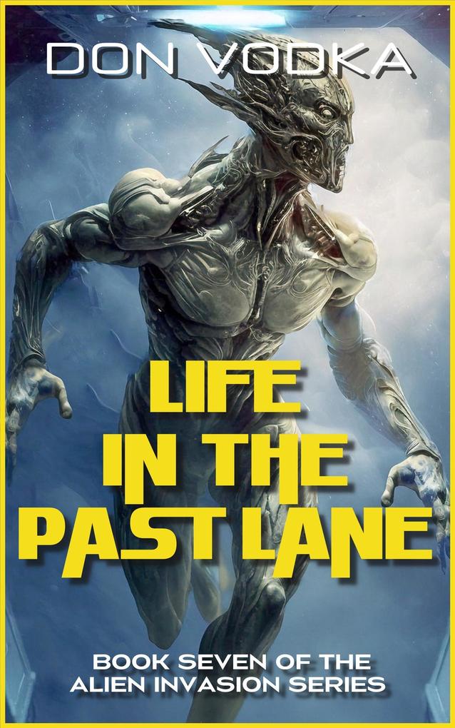 Life In The Past Lane (Dazzle Shelton - Alien Invasion Series #8)