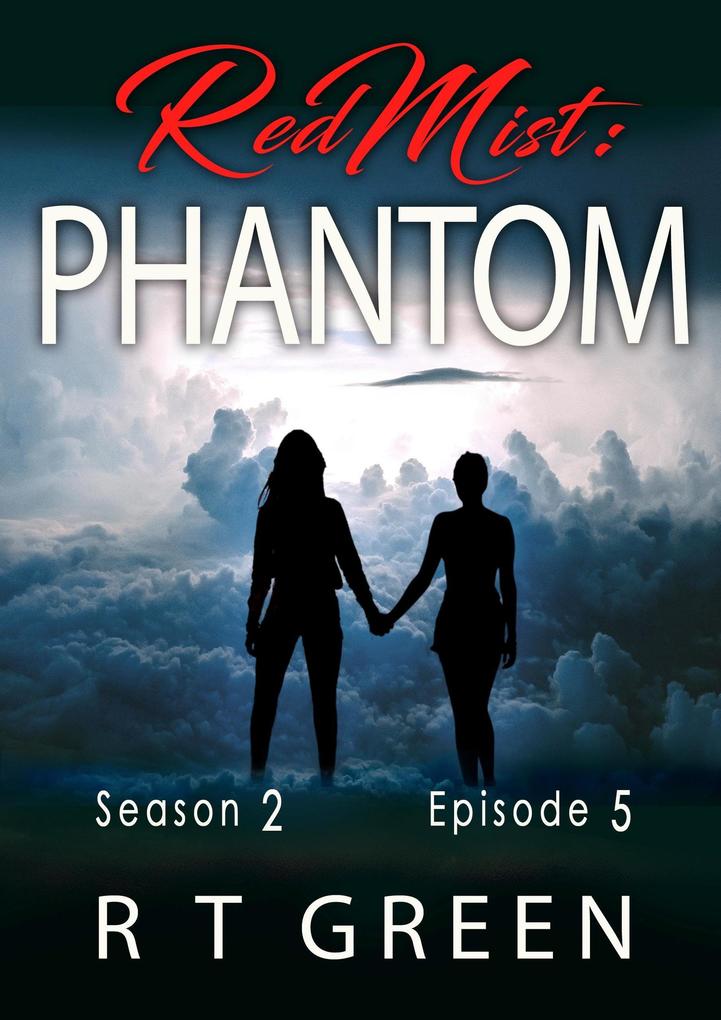 Red Mist: Episode 5 Season 2: Phantom (The Red Mist Series #5)