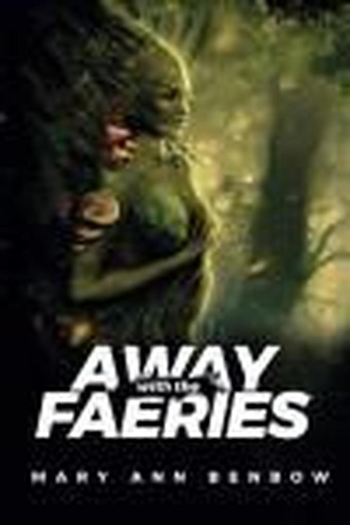 AWAY with the Faeries