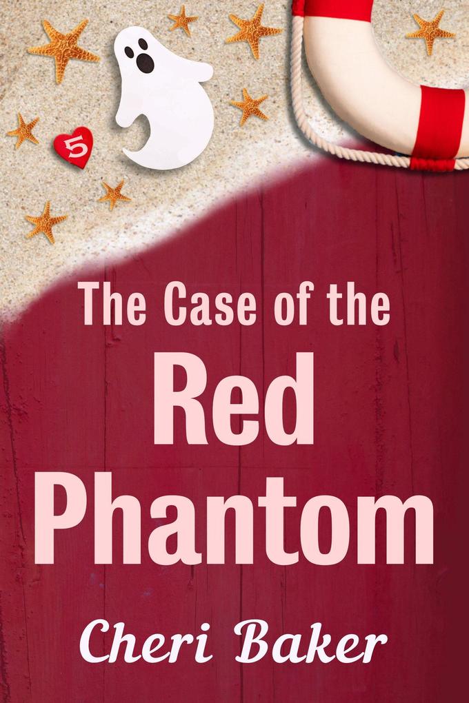 The Case of the Red Phantom (Ellie Tappet Cruise Ship Mysteries #5)