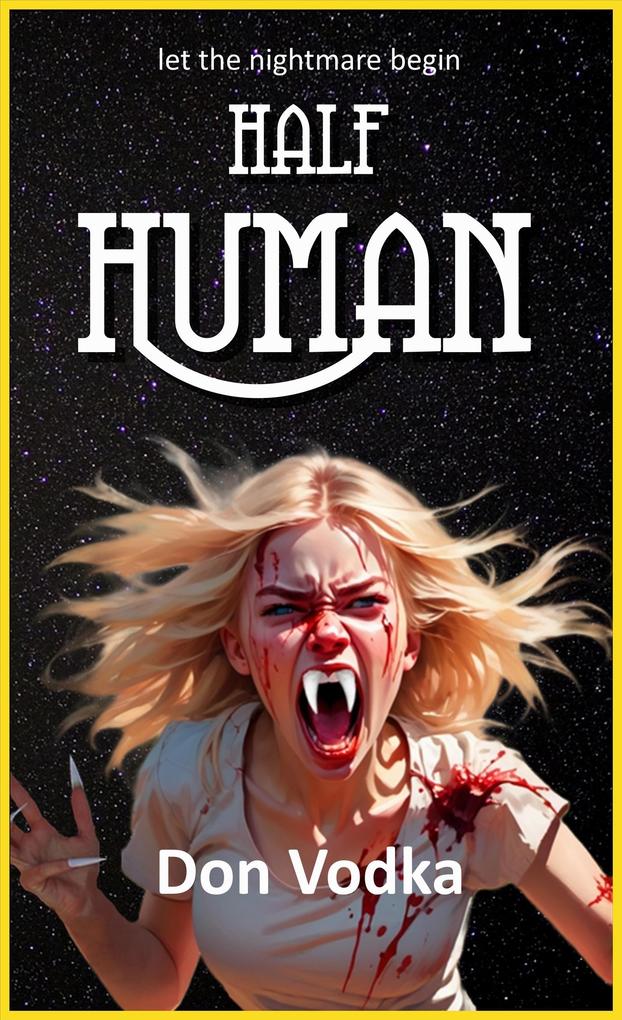 Half Human (Dazzle Shelton - Alien Invasion Series #10)