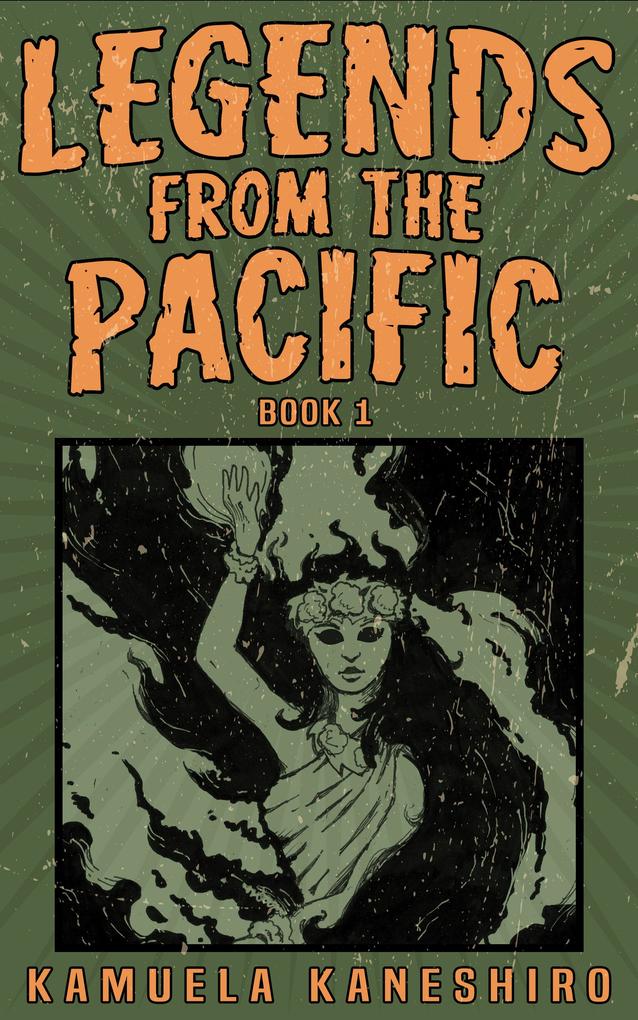 Legends from the Pacific: Book 1
