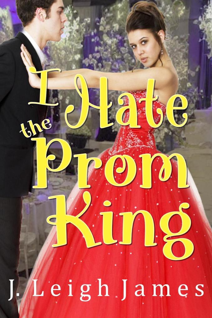 I Hate the Prom King (I Hate Prom #1)