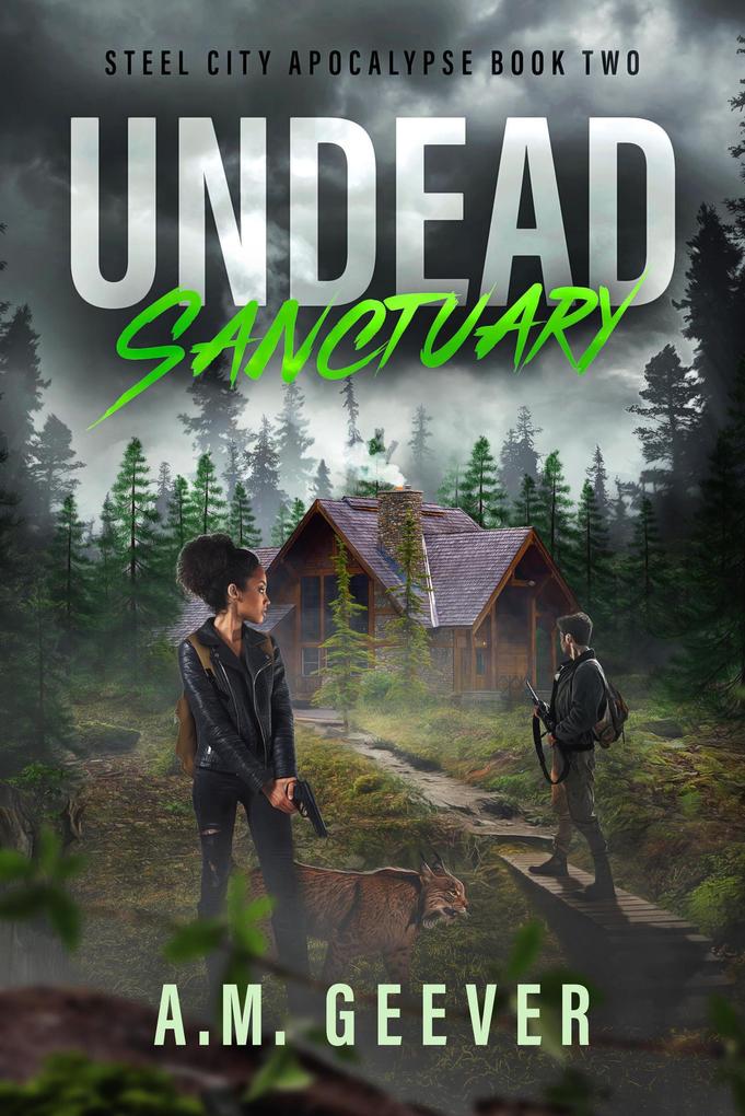 Undead Sanctuary: A Zombie Apocalypse Survival Thriller (Steel City Apocalypse #2)