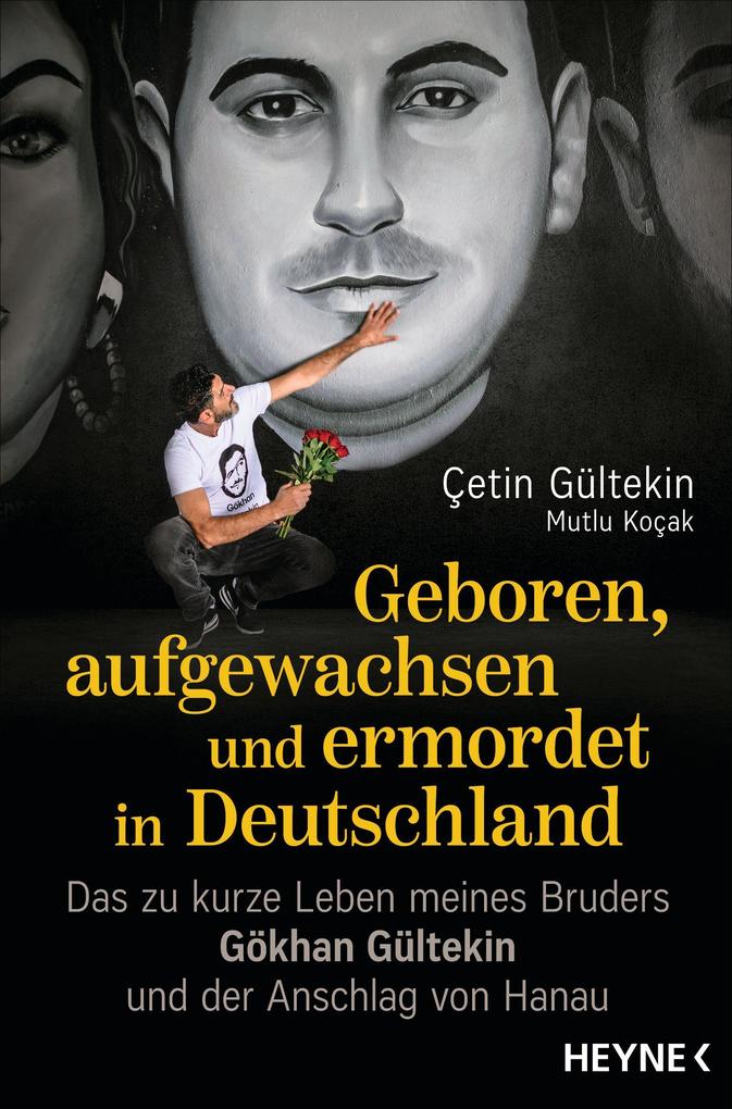 Geboren aufgewachsen und ermordet in Deutschland
