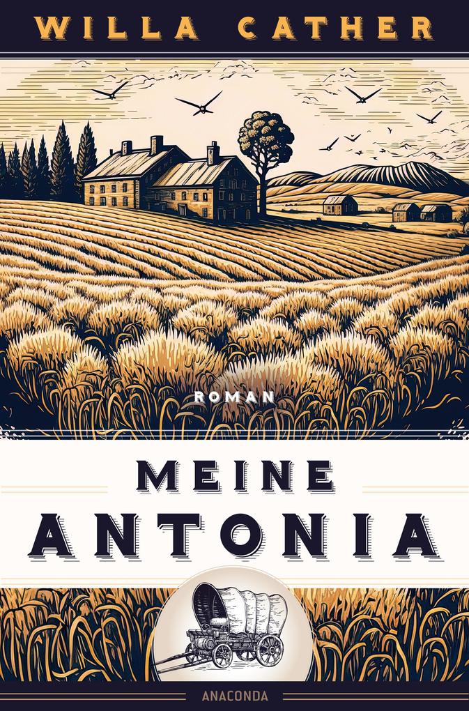 Willa Cather Meine Antonia. Roman - Willa Cather