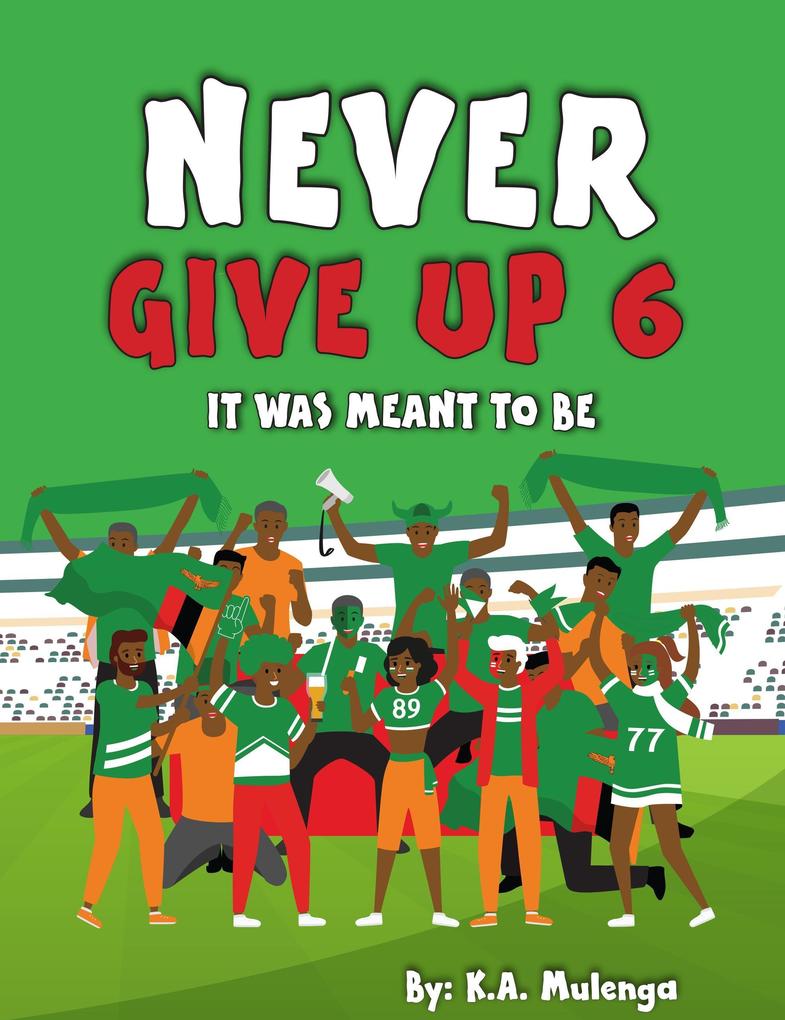 Never Give Up 6- It Was Meant To Be