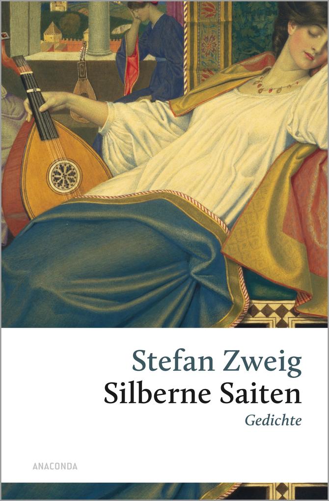Stefan Zweig Silberne Saiten. Gedichte