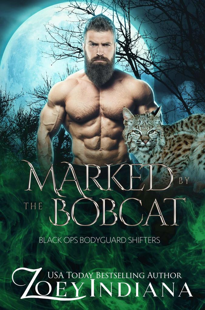 Marked by the Bobcat: A Forbidden Fates Mates PNR (Black Ops Bodyguard Shifters #6)