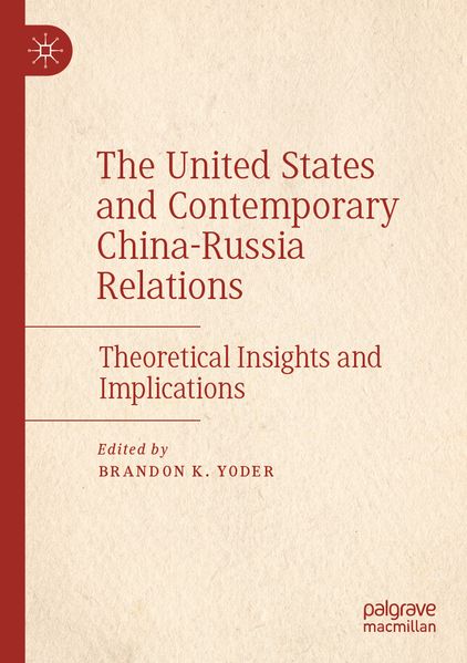 The United States and Contemporary China-Russia Relations