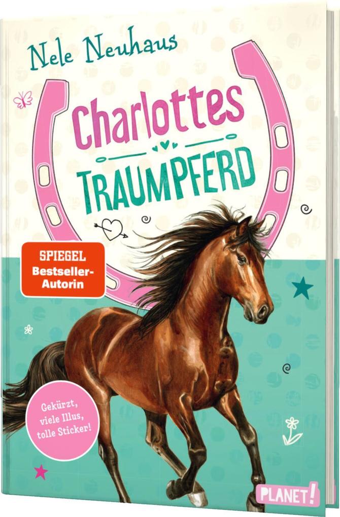 Planet! Charlottes Traumpferd 1: Charlottes Traumpferd