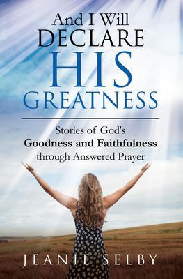 And I Will Declare His Greatness