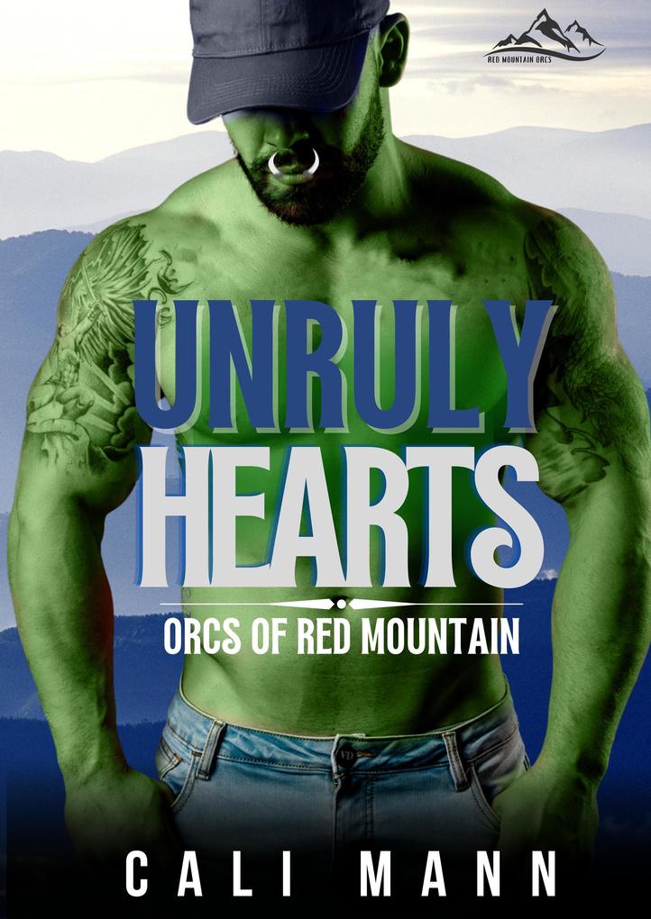Unruly Hearts (Orcs of Red Mountain #2)