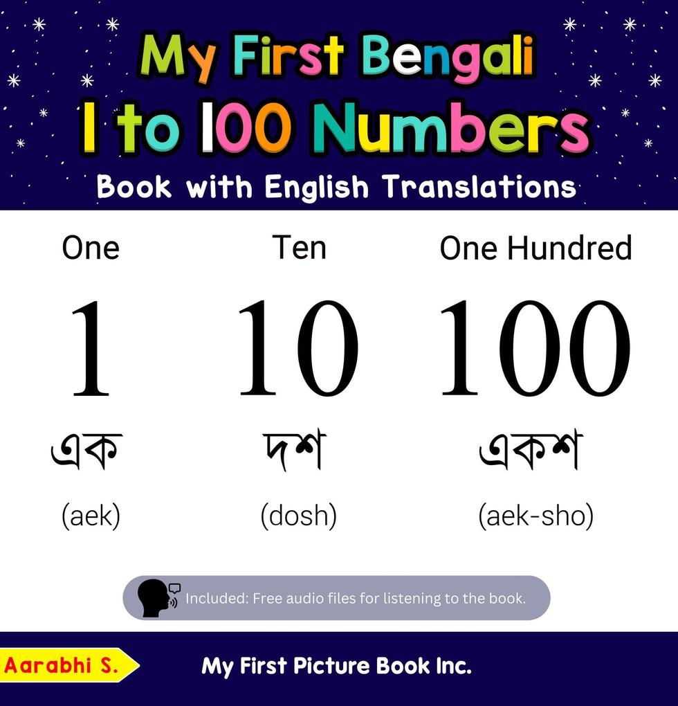 My First Bengali 1 to 100 Numbers Book with English Translations (Teach & Learn Basic Bengali words for Children #20)
