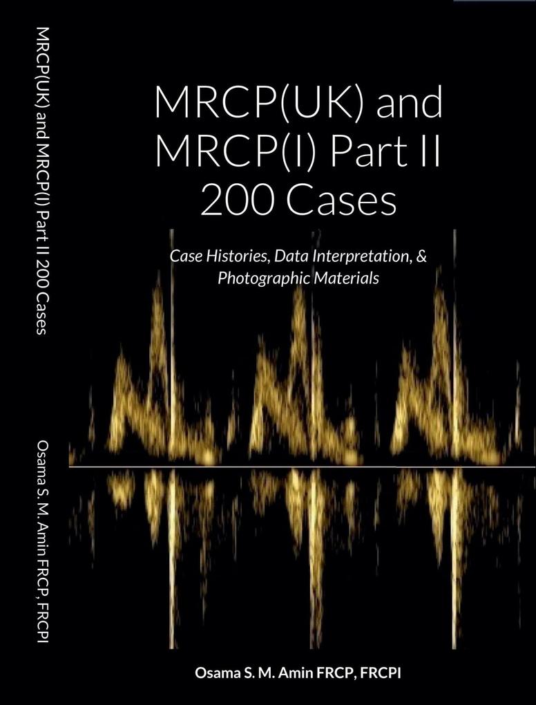MRCP(UK) and MRCP(I) Part II 200 Cases