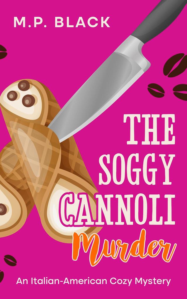 The Soggy Cannoli Murder (An Italian-American Cozy Mystery #1)