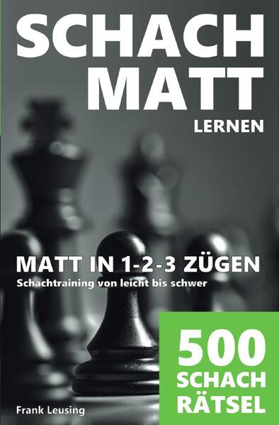 Schachmatt lernen Matt in 1-2-3 Zügen