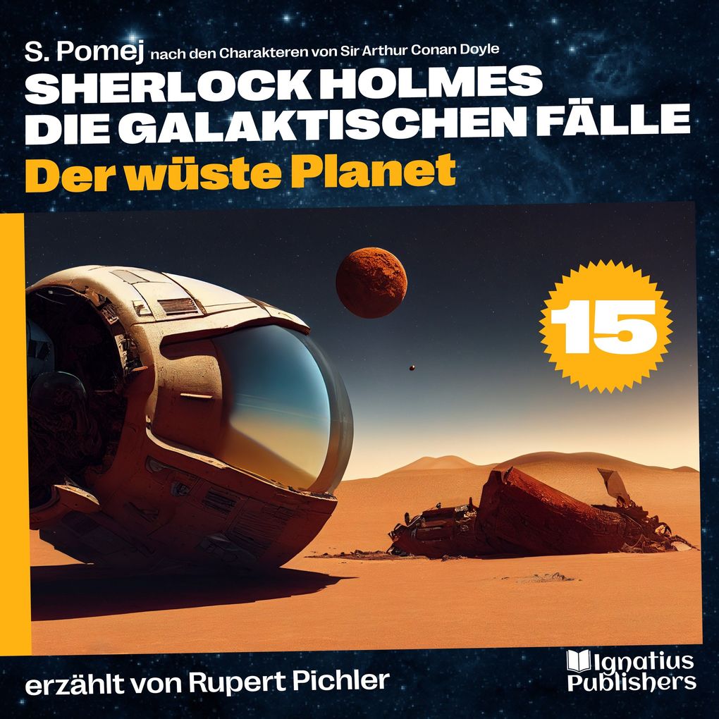 Der wüste Planet (Sherlock Holmes - Die galaktischen Fälle Folge 15)