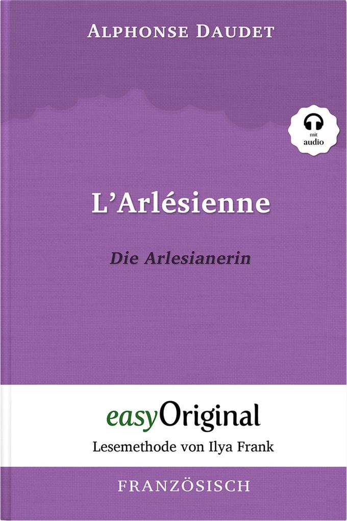 L‘Arlésienne / Die Arlesianerin (Buch + Audio-CD) - Lesemethode von Ilya Frank - Zweisprachige Ausgabe Französisch-Deutsch