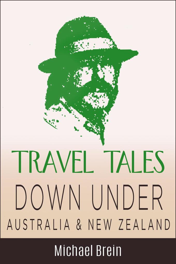 Travel Tales: Down Under Australia & New Zealand (True Travel Tales)