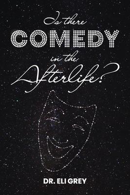 Is There Comedy in the Afterlife?