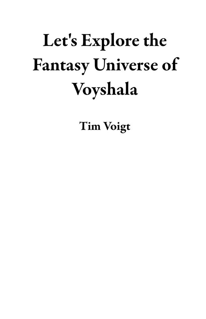 Let‘s Explore the Fantasy Universe of Voyshala
