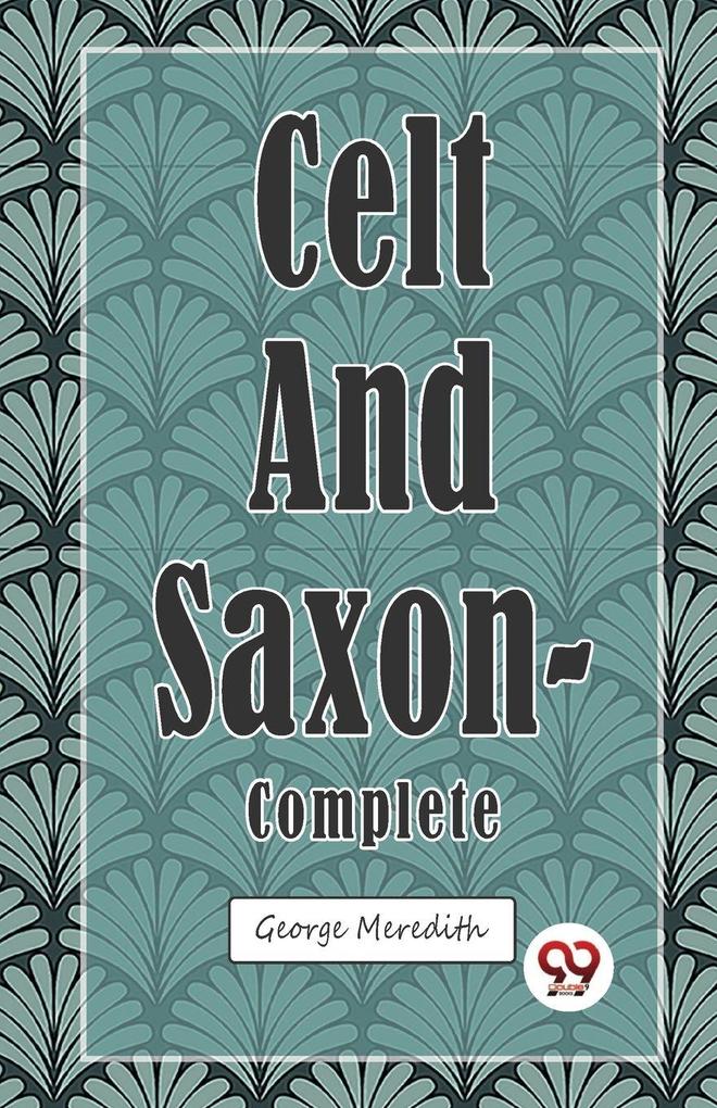 Celt and Saxon - Complete