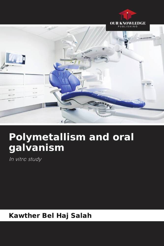 Polymetallism and oral galvanism