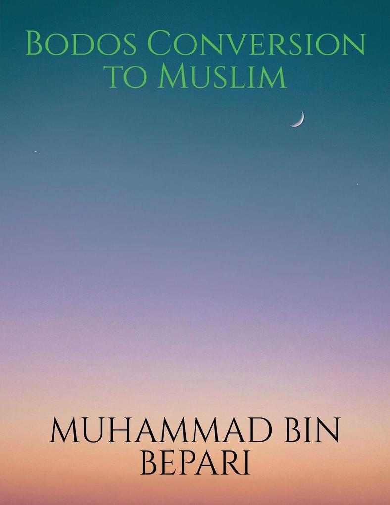 Bodos Conversion to Muslim
