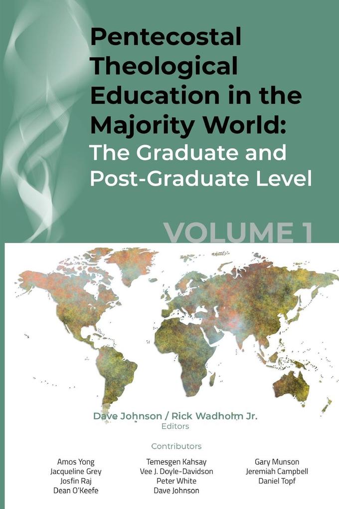Pentecostal Theological Education in the Majority World Volume 1