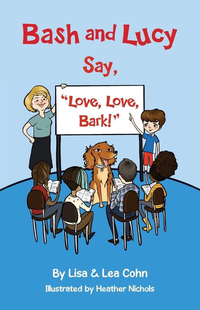 Bash and Lucy Say 'Love Love Bark!'