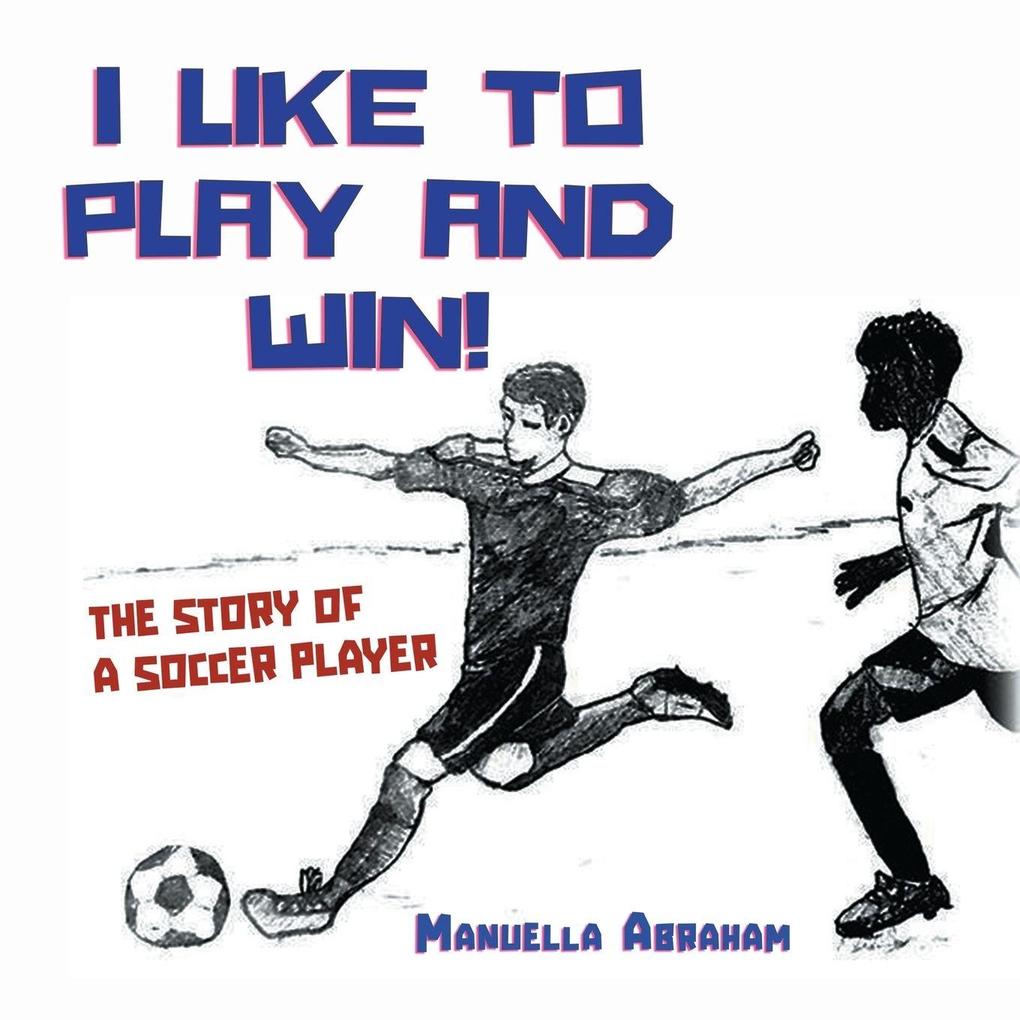 I Like to Play and Win!