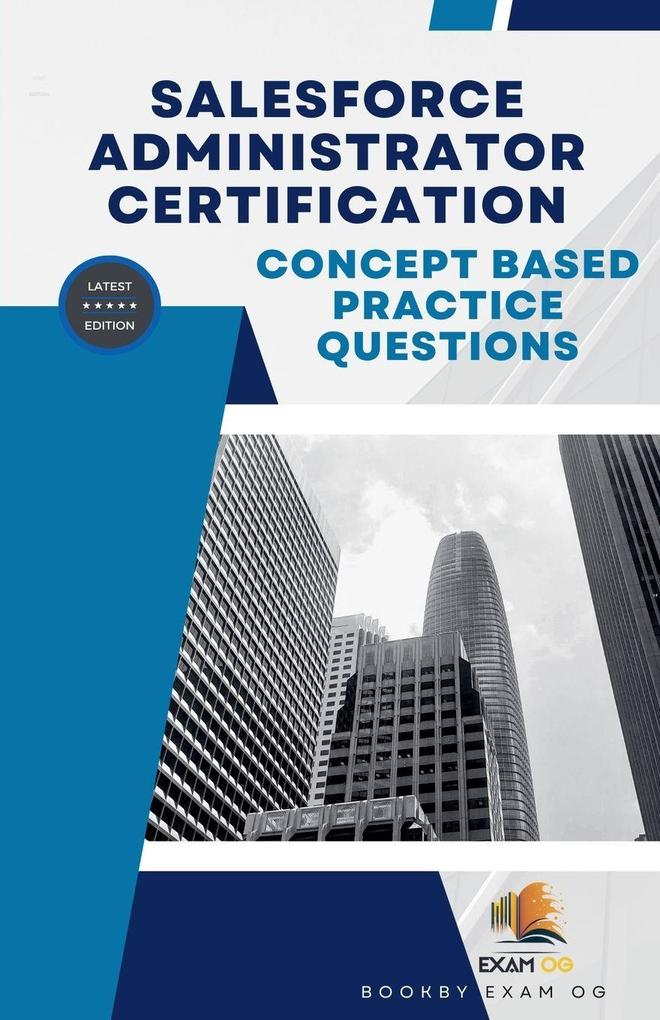 Concept Based Practice Questions for Salesforce Administrator Certification Latest Edition 2026