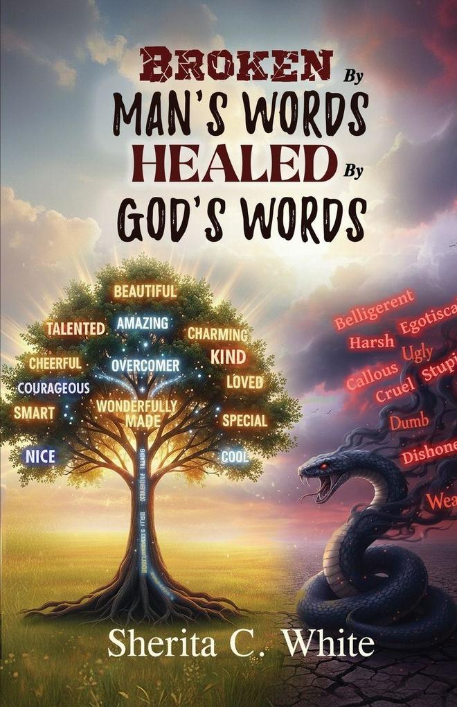 Broken By Man's Words Healed By God's Words