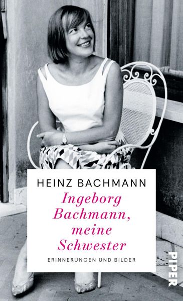 Ingeborg Bachmann meine Schwester