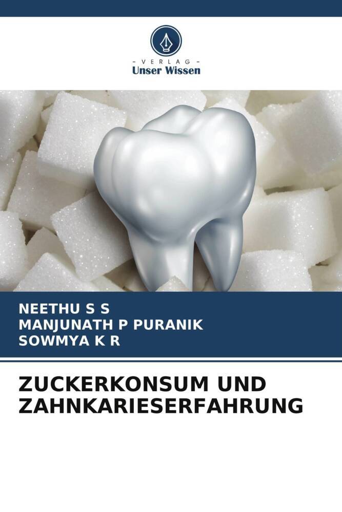 ZUCKERKONSUM UND ZAHNKARIESERFAHRUNG