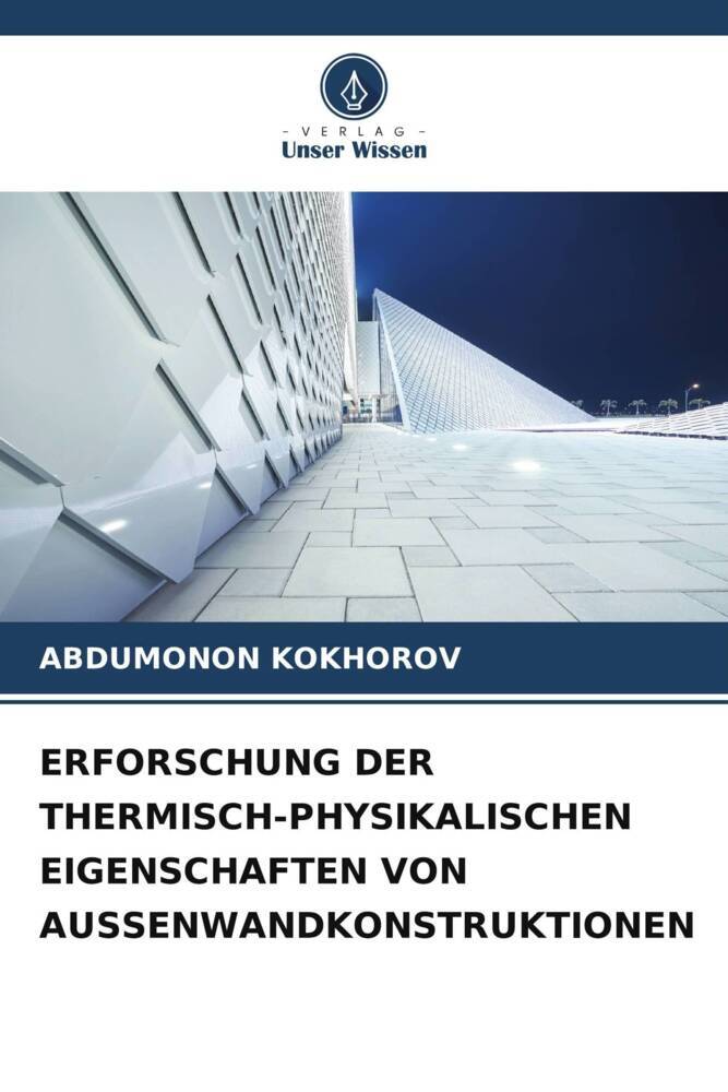 ERFORSCHUNG DER THERMISCH-PHYSIKALISCHEN EIGENSCHAFTEN VON AUSSENWANDKONSTRUKTIONEN