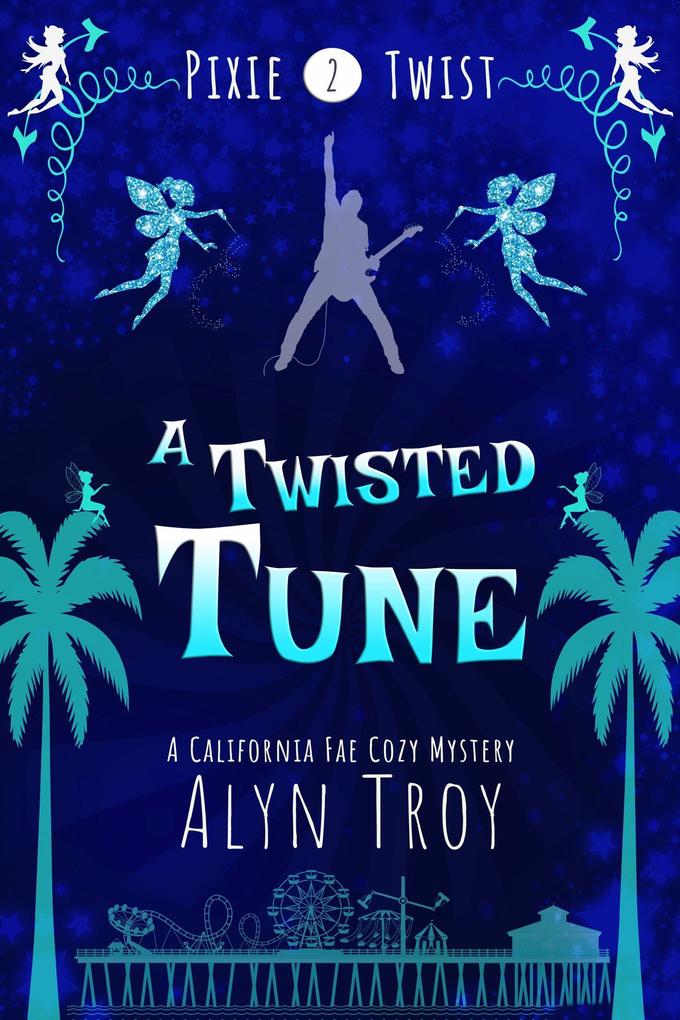 A Twisted Tune (Pixie Twist Mysteries #2)